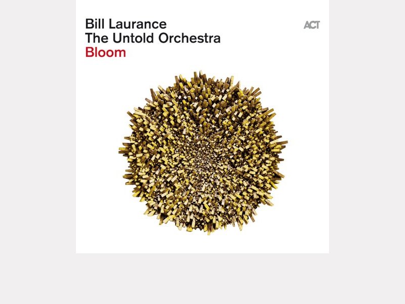 BILL LAURANCE - THE UNTOLD ORCHESTRA . Bloom