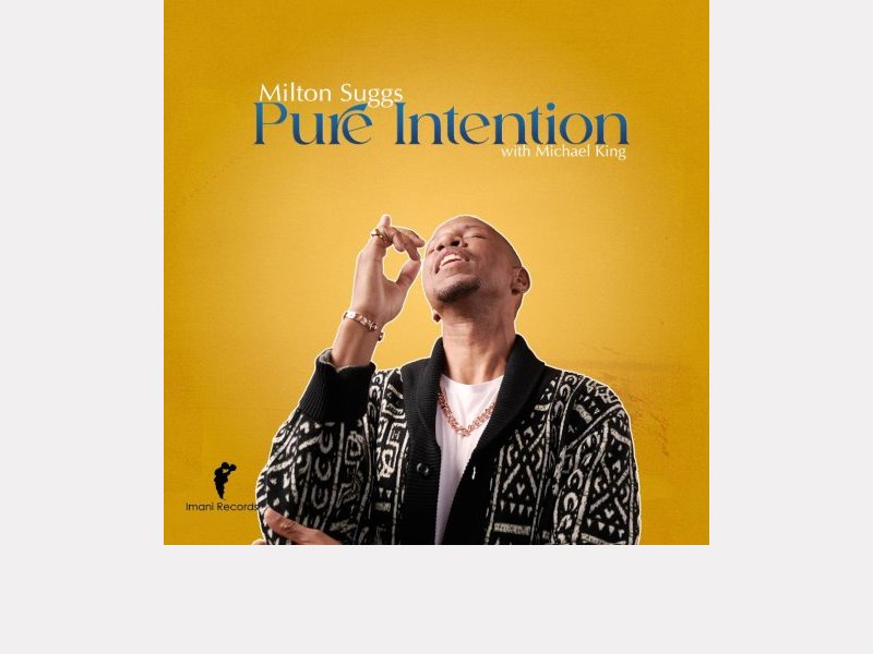 MILTON SUGGS with MICHAEL KING . Pure Intention