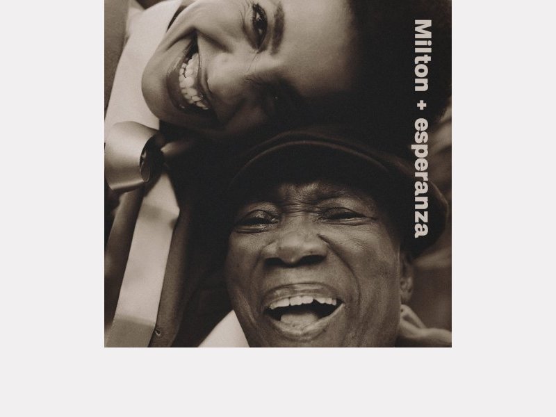MILTON NASCIMENTO & ESPERANZA SPALDING . Milton + esperanza