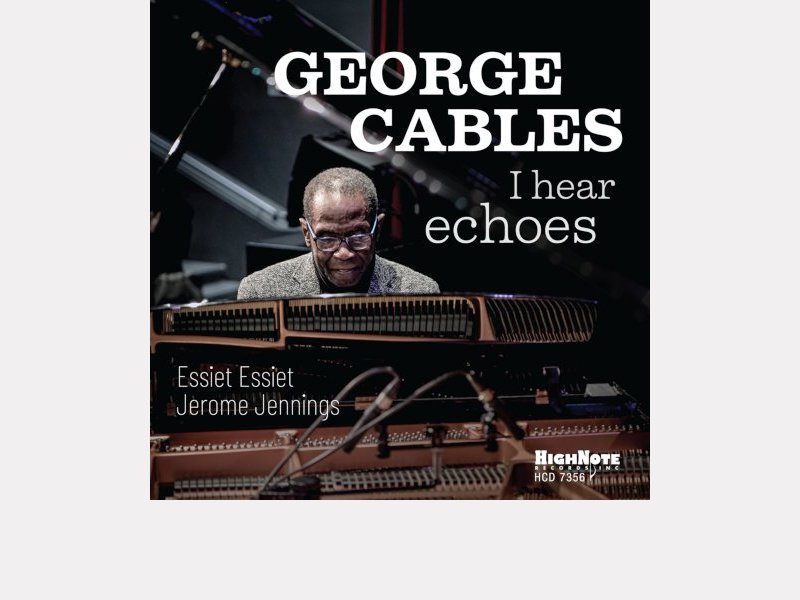 GEORGE CABLES . I Hear Echoes