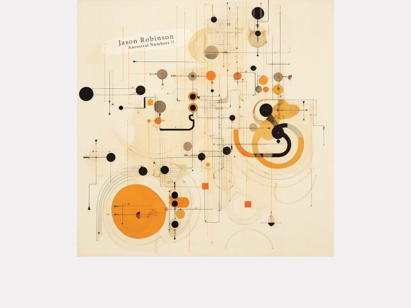 JASON ROBINSON . Ancestral Numbers II