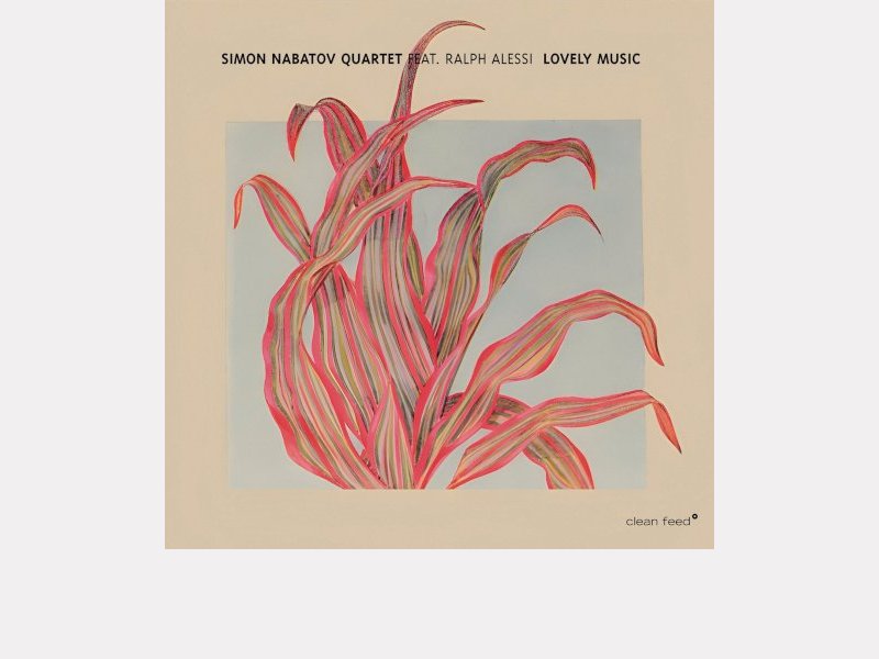 SIMON NABATOV QUARTET feat. RALPH ALESSI . Lovely Music