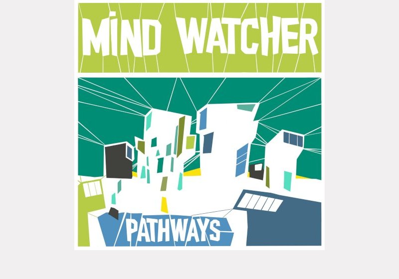 Jérémy Bruger Mind Watcher . Pathways