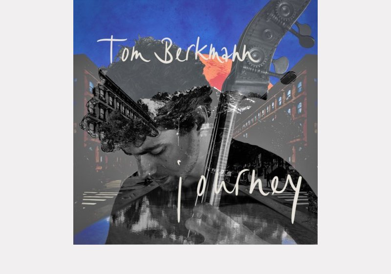 Tom Berkmann . Journey