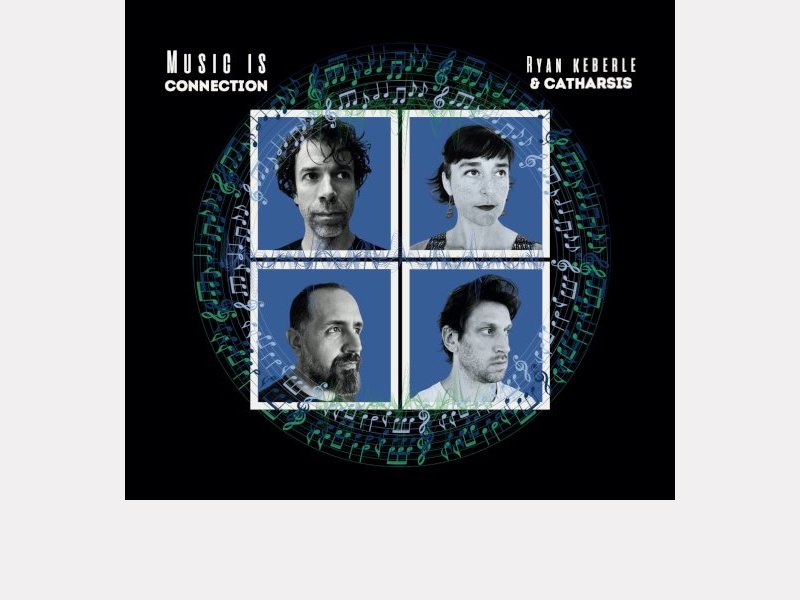 RYAN KEBERLE & CATHARSIS . Music is Connection
