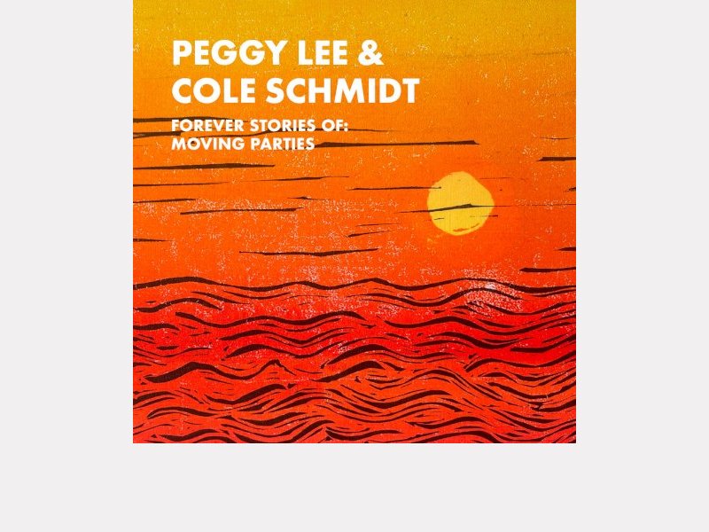PEGGY LEE & COLE SCHMIDT . Forever Stories Of Moving Parties