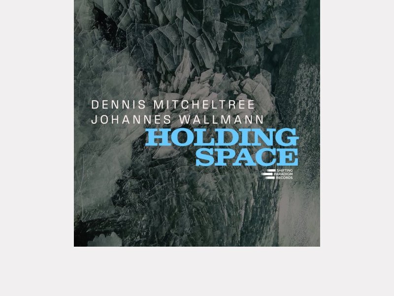DENNIS MITCHELTREE & JOHANNES WALLMANN . Holding Space