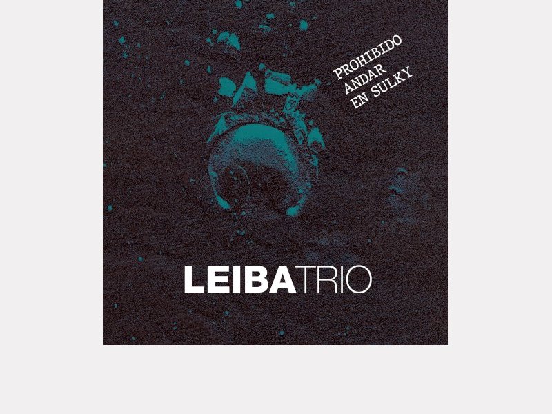 LEIBA TRIO . Prohibido Andar en Sulky