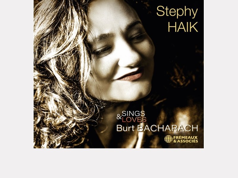 STEPHY HAIK . Sings & Loves Burt Bacharach