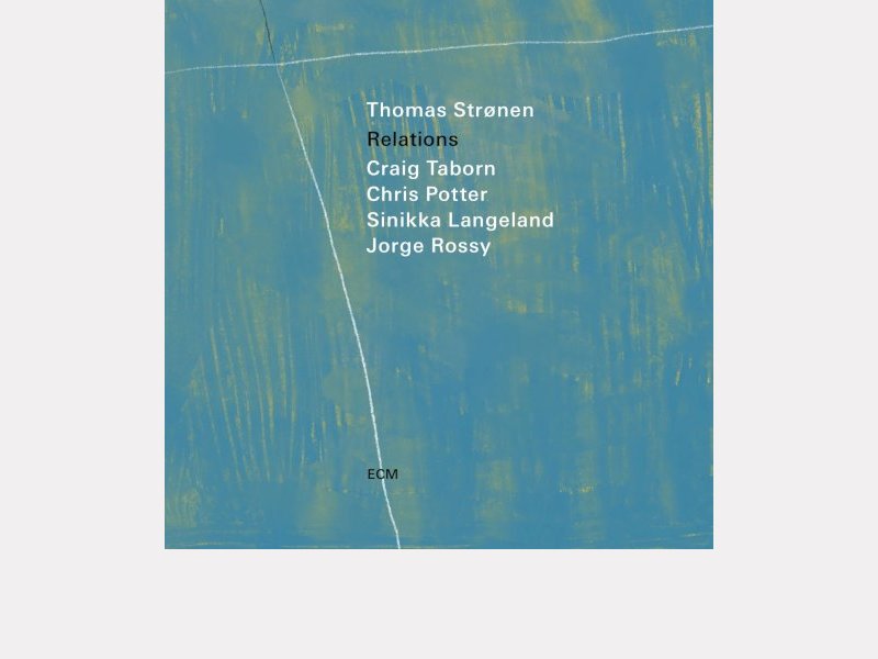 THOMAS STRØNEN, CRAIG TABORN, CHRIS POTTER, SINIKKA LANGELAND, JORGE ROSSY . Relations