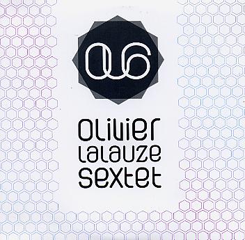 Olivier LALAUZE Sextet : "OL6"