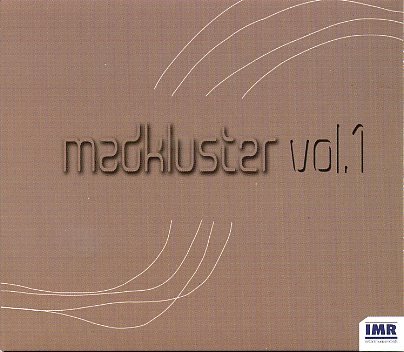 BLESING – TOCANNE – ROUDET – KELLER : "Madkluster vol. 1"