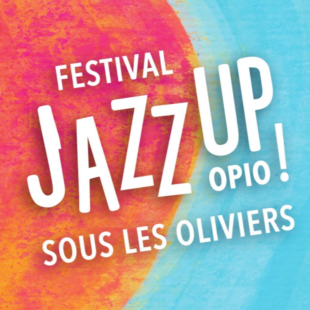 Big Up pour le Jazz Up sous les oliviers !